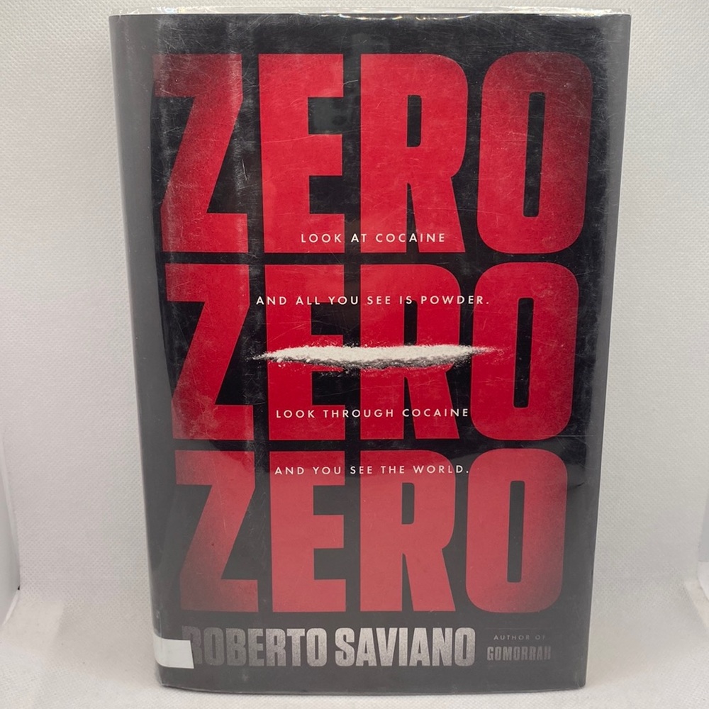Zero Zero Zero by Roberto Saviano Hardcover with Dust Jacket
